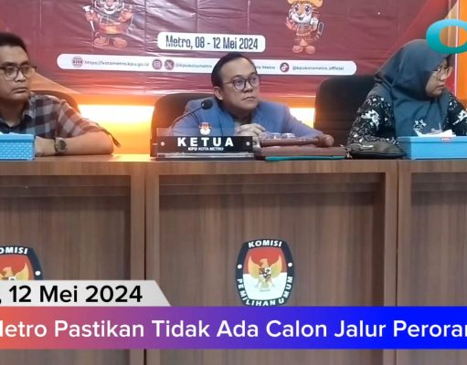KPU Metro Pastikan Tidak Ada Calon Jalur Perorangan