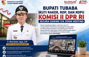 Pemkab Tubaba Dukung Penguatan Fiskal Daerah, Bupati Ikuti Raker Komisi II DPR RI Secara Daring